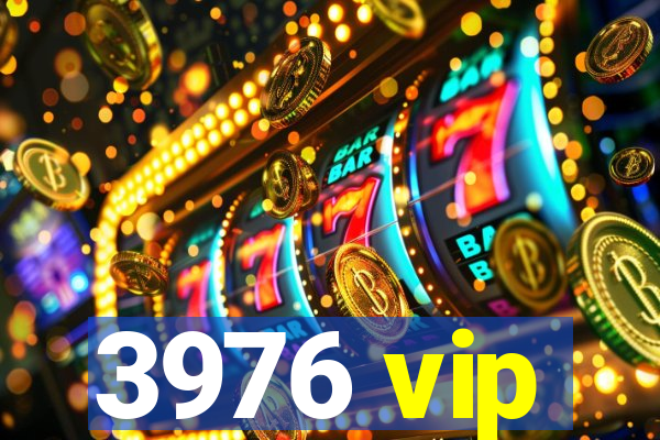 3976 vip